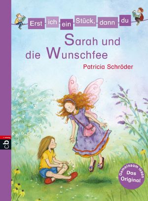 [Erst ich ein Stück, dann du 01] • Sarah und die Wunschfee